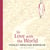 In Love with the World - What a Buddhist Monk Can Teach You About Living from Nearly Dying