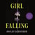 Girl Falling - Three Women, Two Secrets, One Body
