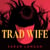 Trad Wife - A skin-scrawling, unhinged homestead horror for fans of Yesteryear