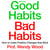 Good Habits, Bad Habits - A practical guide to mastering your mind and making positive changes that stick