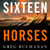 Sixteen Horses - A BBC Two Between the Covers Book Club Pick