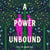 A Power Unbound - A spicy, magical historical romp