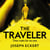 The Traveler - The gripping time travel thriller for fans of Project Hail Mary