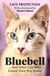 Bluebell ... And Other Cats Who Found Their Way Home - Inspirational Tales of Rescue and Redemption
