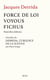 Force de loi, Voyous, Fichus - (nouvelles éditions) Précédées de Derrida. L’urgence de la justice Par Marie Goupy