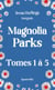 Magnolia Parks - L'Intégrale (Tomes 1 à 5)