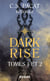 Dark Rise - L'Intégrale (Tomes 1 et 2)