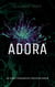 Adora - Die dunkle Vergangenheit meiner Nachbarin