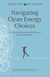Resetting Our Future: Navigating Clean Energy Choices - A Clear Guide for Small Business Decision-Makers