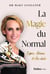 La Magie du Normal - Espoir, Amour, et Au-delà