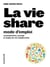 La vie share : mode d'emploi