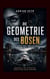 Die Geometrie des Bösen