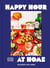 Happy Hour at Home - 100 Recipes for Snacking and Sipping with Friends