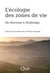 L’écologie des zones de vie - De Merriam à Holdridge