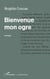 Bienvenue mon ogre
