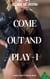 Come Out and Play 1 - Come Out and Play, #1