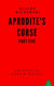 Aphrodite’s Curse Part Five - Aphrodite's Curse, #5
