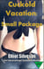 Cuckold Vacation: Small Package - Cuck Vacation, #2