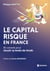 Le capital-risque en france - 30 conseils pour réussir sa levée de fonds