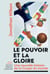 Le Pouvoir et la gloire - Une nouvelle histoire de la coupe du monde