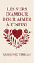 LES VERS D’AMOUR POUR AIMER À L’INFINI
