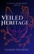 Veiled Heritage - Echoes of a Hidden Lineage, #1