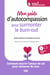 Mon guide d’autocompassion pour surmonter le burn-out - Comment nourrir l’amour de soi pour retrouver du sens