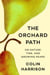 The Orchard Path - On Nature, Time, and Growing Pears