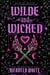 Wilde and Wicked
