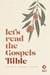 Let's Read the Gospels Bible - A Journey through Matthew, Mark, Luke, John, and Acts