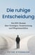 Die ruhige Entscheidung