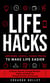 Life Hacks: Awesome, Useful, Handy Tricks to Make Life Easier - A Visual Journey Through Mindset, Habits and Skills for Personal Growth and Success
