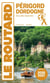 Guide du Routard Périgord Dordogne 2026/27