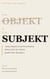 Vom Objekt zum Subjekt - Wie eine neue Sprache die Gesellschaft befreit
