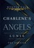 Charlene's Angels: Lunis - the Soldier - Dark Romance Thrill