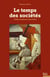 Le temps des sociétés - D’Émile Durkheim à Marc Bloch
