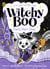 Witchy Boo: Starts Magic School - A spellbinding new series perfect for fans of Isadora Moon and Unicornia