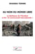 Au nom du monde libre - La déchéance de l’Occident et de « la communauté internationale »