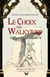 Le Choix des Walkyries - Le Temps des scramasaxes, t5