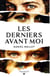 Les Derniers avant moi