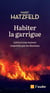 Habiter la garrigue - Lettre à une maison emportée par les flammes