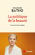La politique de la beauté - Une autre vision de l’écologie