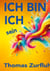 ICH BIN ICH sein - Das Abenteuer, sich selbst zu sein. Kraft und Stärke für die Seele. Eine spannende Lernreise für mutige Menschen und solche, die es werden wollen.