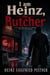 I am Heinz, the Butcher