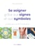 Se soigner grâce aux signes et aux symboles - Les bases de la nouvelle homéopathie