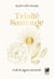 Trinité Sauvage - Code de sagesse ancestrale