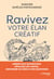 Ravivez votre élan créatif