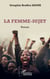 La femme-sujet - Roman
