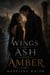 Wings of Ash and Amber