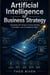Artificial Intelligence for Business Strategy